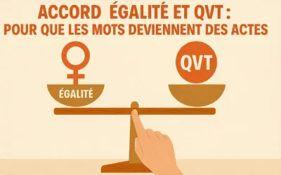 Accord égalité et QVT : pour que les mots deviennent des actes